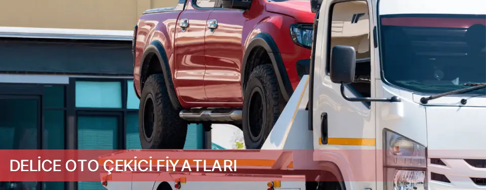 Delice İlçemi Oto Çekici Fiyatları